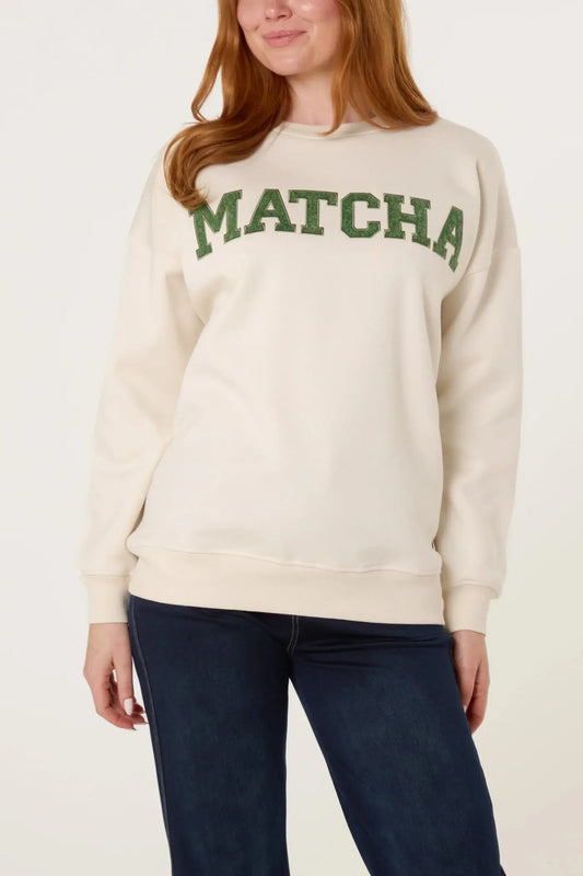 MATCHA Slogan Sweartshirt The Style Closet
